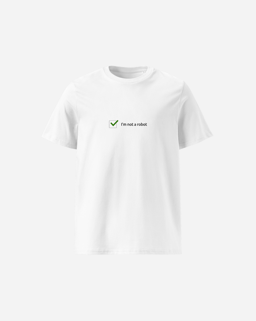 I’m Not a Robot Unisex T-Shirt – White DTF Printed Minimalist Streetwear