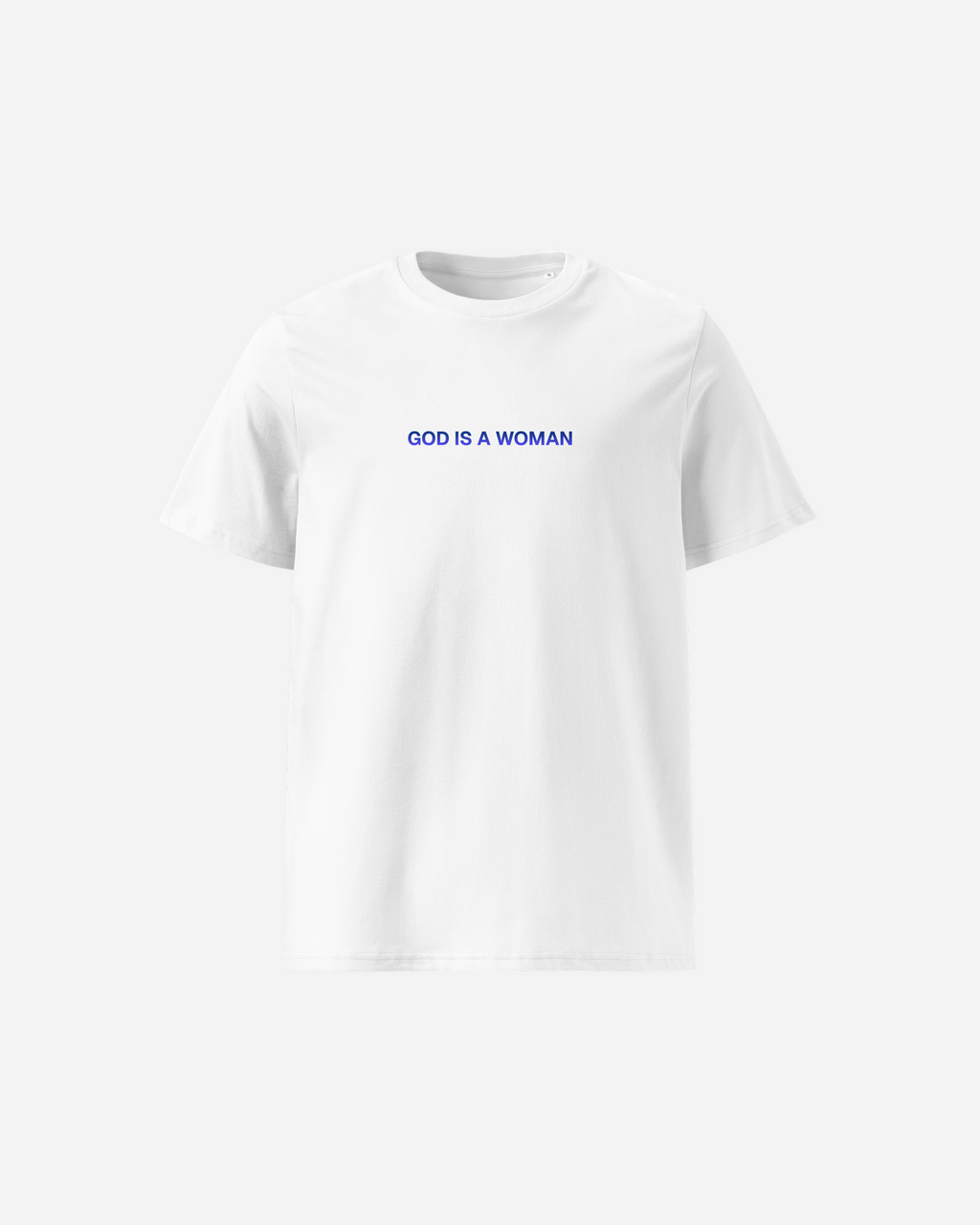 God Is a Woman Unisex T-Shirt – White DTF Printed Statement Streetwear