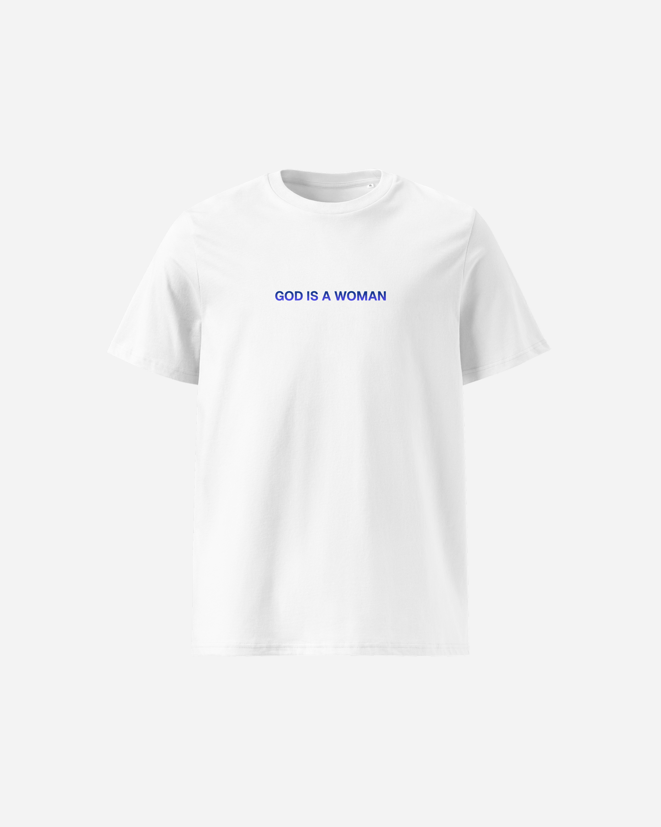God Is a Woman Unisex T-Shirt – White DTF Printed Statement Streetwear